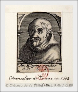 Etienne Poncher Chancelier de France en 1512 Evêque de Paris